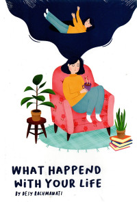 WHAT HAPPEND WITH YOUR LIFE