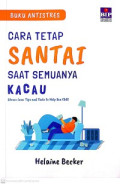 CARA TETAP SANTAI SAAT SEMUANYA KACAU