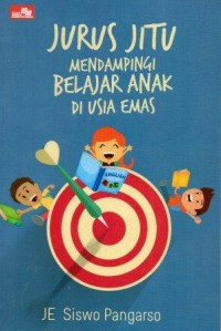 JURUS JUTU MENDAMPINGI BELAJAR ANAK USIA EMAS