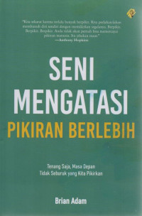 SENI MENGATASI PIKIRAN BERLEBIH