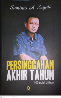 PERSINGGAHAN AKHIR TAHUN 100 PUISI PILIHAN