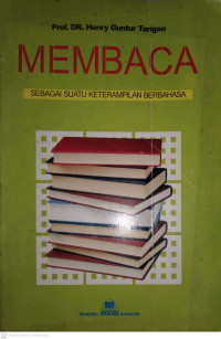 MEMBACA SEBAGAI SUATU KETERAMPILAN BERBAHASA