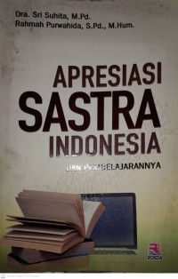 APRESIASI SASTRA INDONESIA DAN PEMBELAJARANNYA