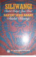 SILIWANGI ADALAH RAAKYAT JAWA BARAT RAKYTA JAWA BARAT ADALAH SILIWANGI