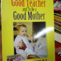How To Be a Good Teacher and To Be a Mother