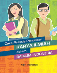 Cara praktis Penulisan KARYA ILMIAH  dalam BAHASA INDONESIA