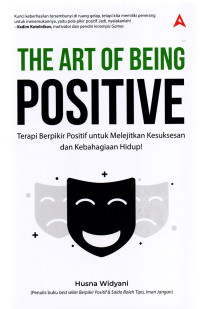 THE ART OF BEING POSITIVE
