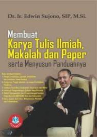 Membuat Karya Tulis Ilmiah, Makalah dan Paper serta Menyusun Panduannya