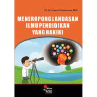 MENEROPONG LANADASAN ILMU PENDIDIKAN YANG HAKIKI