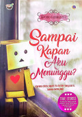 SAMPAI KAPAN AKU MENUNGGU?