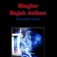 SINGLAR RAJAH ASIHAN