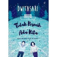 Tidak pernah Ada Kita