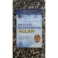 The Power Of Akhlak : MENJADI KESAYANGAN ALLAH