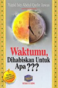 WAKTUMU DIHABISKAN UNTUK APA???